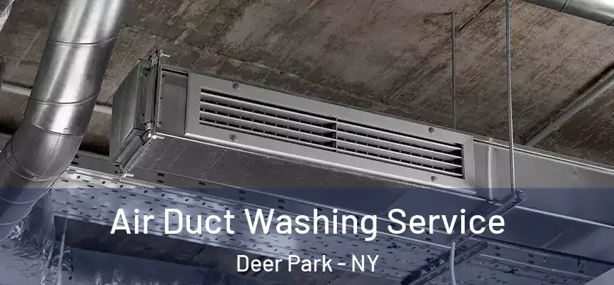  Air Duct Washing Service Deer Park - NY